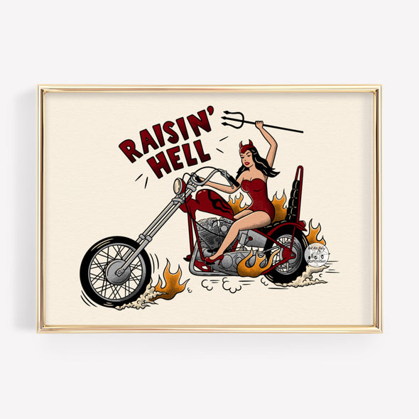 Raisin' Hell Print